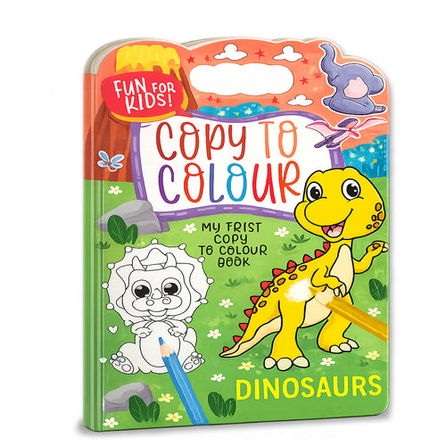 Copy to Colour – Dinosaurs | Dinosaur Copy & Color Activity Book for Kids | Prehistoric Learning Coloring Book