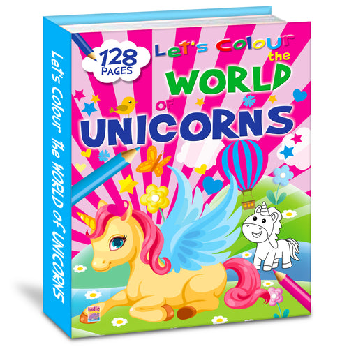 Let's Colour the World of Unicorns | Unicorn Coloring Book for Kids | Magical Creative Activity Book