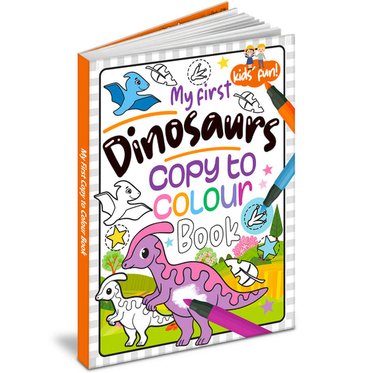 My first dinosaurs - copy to colour book