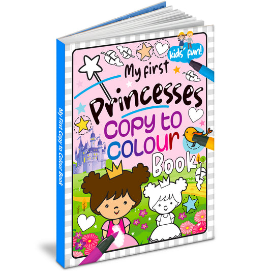 My First Princess – Copy to Colour Book | Copy & Color Princess Activity Book for Kids | Early Learning Coloring Book
