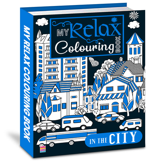 My Relax Colouring Book – In the City | Stress Relief Coloring Book for Kids | City-Themed Creative Activity Book