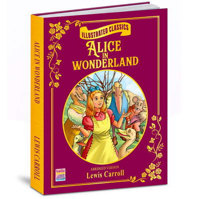Illustrated Classics: Alice in Wonderland | Abridged Classic Fantasy Story Book for Kids