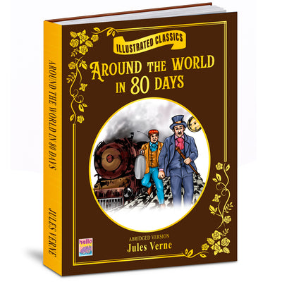 Illustrated Classics: Around the World in 80 Days | Abridged Classic Adventure Story Book for Kids