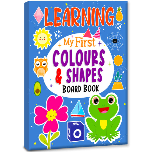Learning My First Colours & Shapes | Illustrated Board Book for Kids
