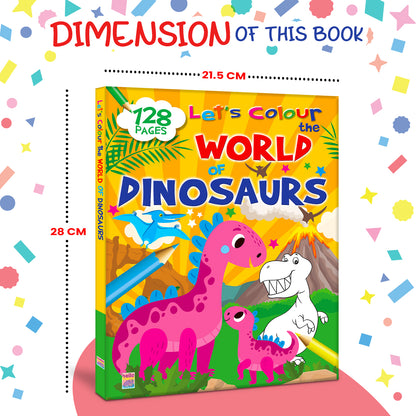 Let's Colour the World of Dinosaurs | Dinosaur Coloring Book for Kids | Fun Prehistoric Creative Activity Book