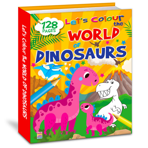 Let's Colour the World of Dinosaurs | Dinosaur Coloring Book for Kids | Fun Prehistoric Creative Activity Book